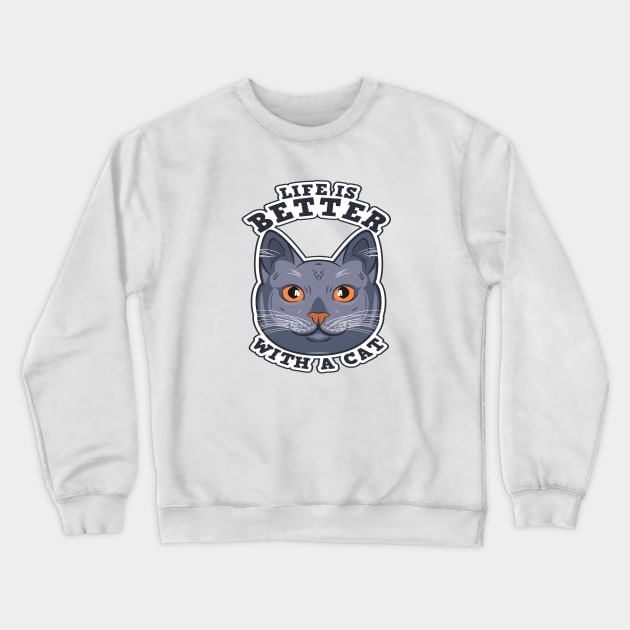 Life is Better With a Cat Crewneck Sweatshirt by Wilcox PhotoArt